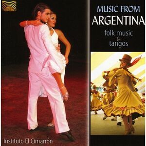 Instituto el Cimarron - Music From Argentina: Folk Music and Tangos  COMPACT